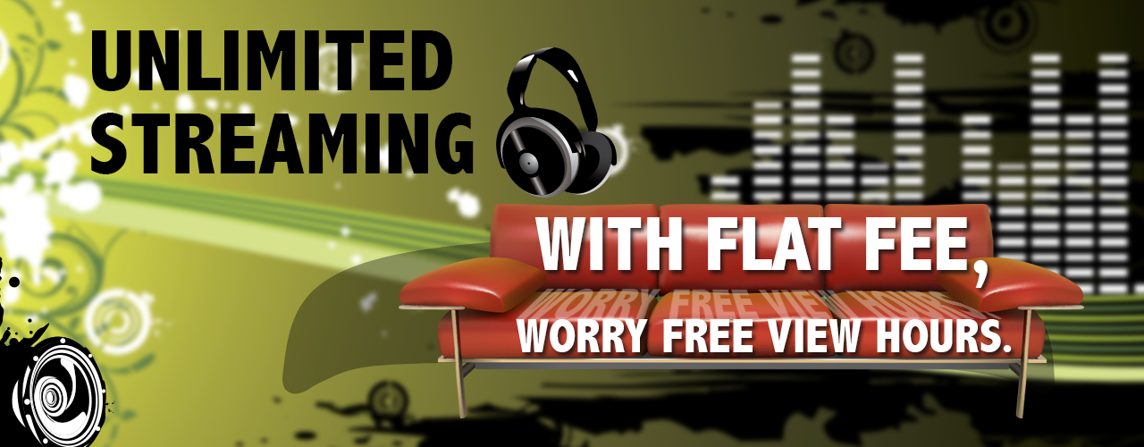Unlimited Streaming
